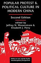 Popular protest and political culture in modern China