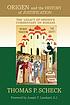 Origen and the history of justification : the... de Thomas P Scheck