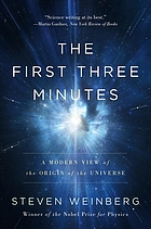 The first three minutes : a modern view of the origin of the universe