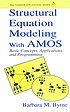 Structural equation modeling with AMOS : basic... de Barbara M Byrne