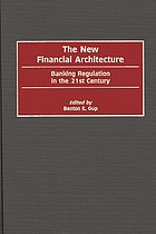 The new financial architecture : banking regulation in the 21st century
