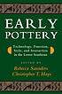 Early pottery : technology, function, style, and interaction in the lower Southeast