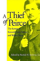 A thief of Peirce : the letters of Kenneth Laine Ketner and Walker Percy