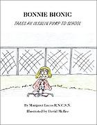 Bonnie Bionic : takes an insulin pump to school