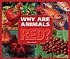 Why are animals red? by  Melissa Stewart 