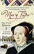 Mary Tudor : the first queen von Linda Porter
