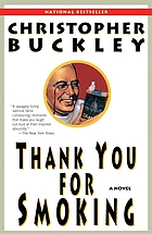 Thank you for smoking : a novel