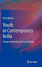 Youth in contemporary India : images of identity and social change