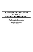 A history of organized labor in Uruguay and Paraguay