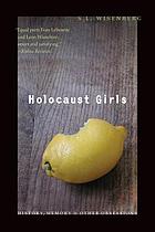 Holocaust girls : history, memory, and other obsessions
