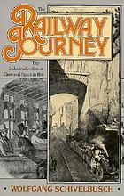 The railway journey : the industrialization of time and space in the 19th century