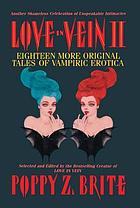 Love in vein II : eighteen more tales of vampiric erotica