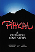 Pihkal : a chemical love story by Alexander T Shulgin
