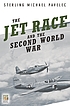 The jet race and the Second World War 著者： Sterling Michael Pavelec
