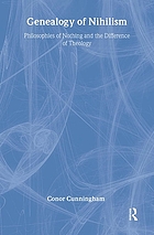 Genealogy of nihilism : philosophies of nothing and the difference of theology