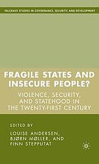 Fragile states and insecure people? : violence, security, and statehood in the twenty-first century
