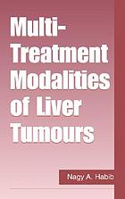 Multi treatment modalities of liver tumours