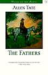 The fathers 著者： Allen Tate