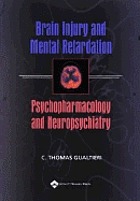 Brain injury and mental retardation : psychopharmacology and neuropsychiatry