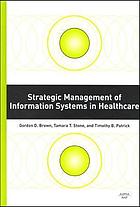 Strategic management of information systems in healthcare