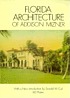 Florida architecture of Addison Mizner 著者：  Addison Mizner 