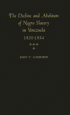 The decline and abolition of Negro slavery in Venezuela, 1820-1854