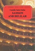 Samson and Delilah : opera in three acts