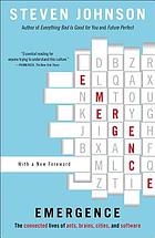 Emergence : the connected lives of ants, brains, cities, and software