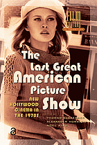 The last great American picture show : new Hollywood cinema in the 1970s