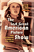 The last great American picture show : new Hollywood... by  Thomas Elsaesser 