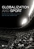 Globalization and sport 著者：  Richard Giulianotti 