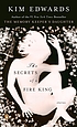 The secrets of a fire king : stories 著者： Kim Edwards
