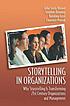 Storytelling in organizations : why storytelling... by John Seely Brown