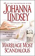 Marriage most scandalous 著者： Johanna Lindsey