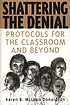 Shattering the denial : protocols for the classroom... 著者： Karen B  McLean Donaldson