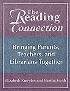 The reading connection : bringing parents, teachers, and librarians together