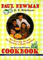 The Hole in the Wall Gang cookbook : kid-friendly recipes for families to make together
