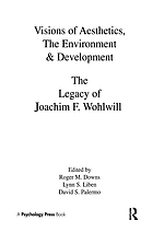 Visions of aesthetics, the environment & development : the legacy of Joachim F. Wohlwill