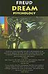 Dream psychology : psychoanalysis for beginners, by  Sigmund Freud 