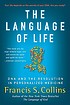 The language of life : DNA and the revolution... 著者：  Francis S Collins 