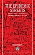The epidemic streets : infectious disease and the rise of preventive medicine, 1856-1900