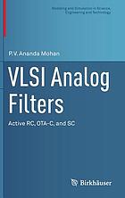 VLSI analog filters : active RC, OTA-C, and SC