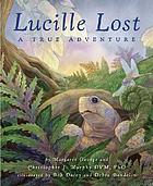 Lucille lost : a true adventure