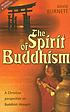 The spirit of Buddhism : a Christian perspective on Buddhist thought