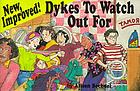 New improved! Dykes to watch out for