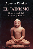 El jainismo : historia, sociedad, filosofía y práctica