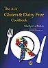 The AiA gluten and dairy free cook book de Marilyn Le Breton