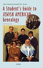 A student's guide to Jewish American genealogy