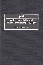 Sports : a reference guide and critical commentary, 1980-1999