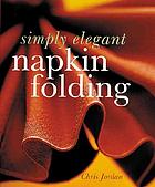 Simply elegant napkin folding